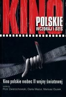Kino polskie wczoraj i dziś. Kino polskie wobec II wojny światowej