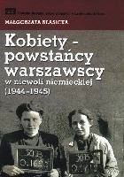 Kobiety - powstańcy warszawscy w niewoli niemieckiej (1944-1945)