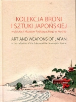 Kolekcja broni i sztuki japońskiej w zbiorach Muzeum Podkarpackiego w Krośnie