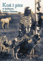 Koń i pies w kulturze Indian Hidatsa