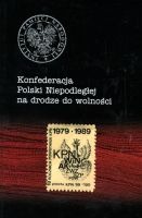 Konfederacja Polski Niepodległej na drodze do wolności