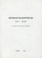 Konrad Mazowiecki 1187-1247