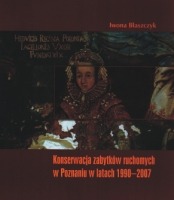 Konserwacja zabytków ruchomych w Poznaniu w latach 1990-2007
