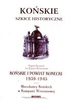 Końskie i powiat konecki 1939 - 1945, część pierwsza - Mieszkańcy Końskich w Kampanii Wrześniowej