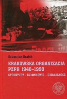 Krakowska organizacja PZPR 1948-1990