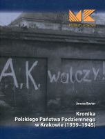 Kronika Polskiego Państwa Podziemnego w Krakowie (1939-1945)