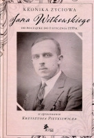 Kronika życiowa Jana Witkowskiego od początku do 1 stycznia 1939 r.