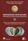 Krzemionki Opatowskie pragórniczą genezą naszej cywilizacji