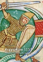 Krzyszków 1157. Porażka Fryderyka Barbarossy