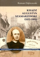 Ksiądz Augustyn Szamarzewski 1832-1891