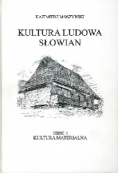 Kultura ludowa Słowian tom I