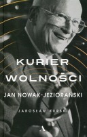 Kurier wolności Jan Nowak-Jeziorański