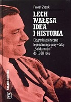 Lech Wałęsa - idea i historia