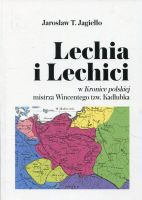 Lechia i Lechici w Kronice polskiej mistrza Wincentego tzw. Kadłubka