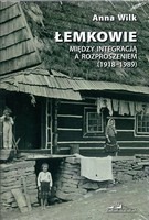 Łemkowie. Między integracją a rozproszeniem (1918-1989)