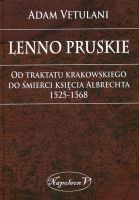 Lenno pruskie Od traktatu krakowskiego do śmierci księcia Albrechta 1525-1568