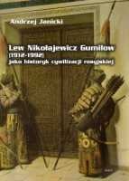Lew Nikołajewicz Gumilow (1912-1992) jako historyk cywilizacji rosyjskiej