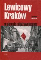 Lewicowy Kraków w okresie międzywojennym