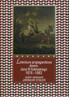 Literatura propagandowa dworu Jana III Sobieskiego 1674-1683