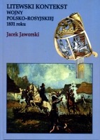 Litewski kontekst wojny polsko-rosyjskiej 1831 roku