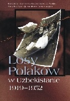 Losy Polaków w Uzbekistanie 1919-1952