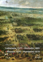 Lubieszów 1577 - Kircholm 1605 - Kłuszyn 1610 - Humienne 1619