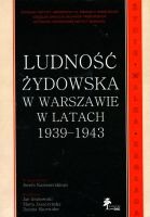Ludność żydowska w Warszawie w latach 1939-1943 +CD
