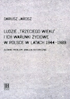 Ludzie „Trzeciego wieku” i ich warunki życiowe w Polsce w latach 1944-1989