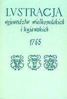 Lustracja województw wielkopolskich i kujawskich. Województwo inowrocławskie 1765