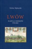 Lwów. Karta z dziejów Polski
