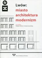 Lwów: miasto, architektura, modernizm