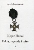 Major Hubal. Fakty, legendy i mity