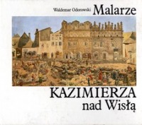 Malarze Kazimierza nad Wisłą