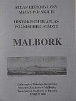 Malbork. Atlas historyczny miast polskich. t. 1: Prusy Królewskie i Warmia. z. 5