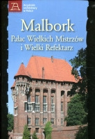 Malbork. Pałac Wielkich Mistrzów i Wielki Refektarz