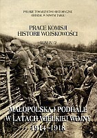 Małopolska i Podhale w latach Wielkiej Wojny 1914-1918