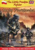 Mały powstaniec / The Little Freedom Fighter