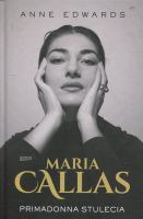 Maria Callas. Primadonna stulecia