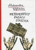 Metamorfozy pałacu Staszica