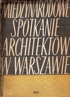 Międzynarodowe spotkanie architektów w Warszawie 17-26 czerwca 1954