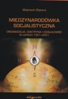 Międzynarodówka Sojalistyczna. Organizacja, doktryna i działalność w latach 1951-2001