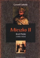 Mieszko II Król Polski (1025-1034)