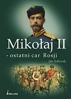 Mikołaj II - ostatni car Rosji