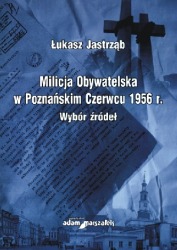 Milicja Obywatelska w Poznańskim Czerwcu 1956 r.