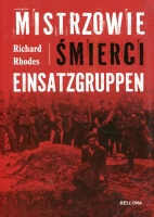 Mistrzowie śmierci. Einsatzgruppen