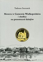 Moneta w Gorzowie Wielkopolskim i okolicy na przestrzeni dziejów