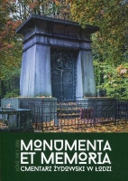 Monumenta et Memoria. Cmentarz żydowski w Łodzi <i> (egzemplarz lekko uszkodzony) </i>