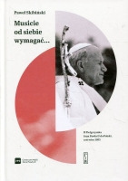 Musicie od siebie wymagać..