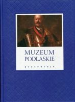 Muzeum Podlaskie prezentuje