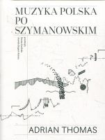 Muzyka polska po Szymanowskim